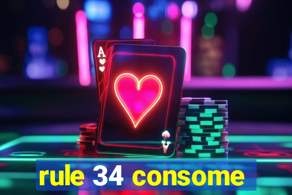 rule 34 consome